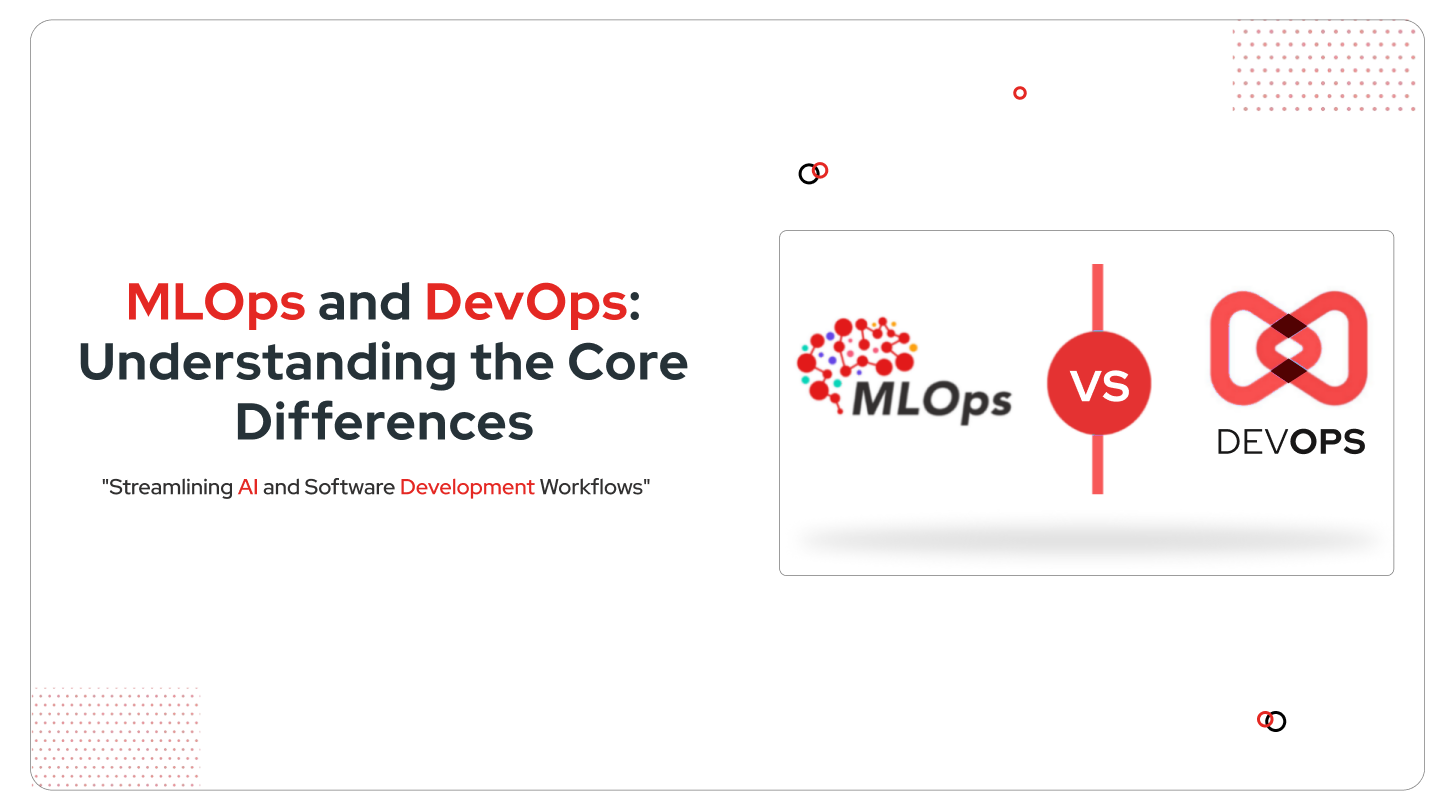 MLOps vs. DevOps Key Differences