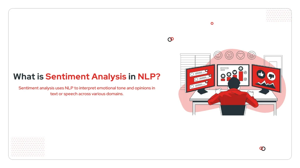 A comprehensive guide to what is sentiment analysis in NLP